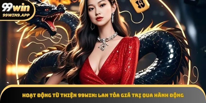 Hoạt động từ thiện 99win